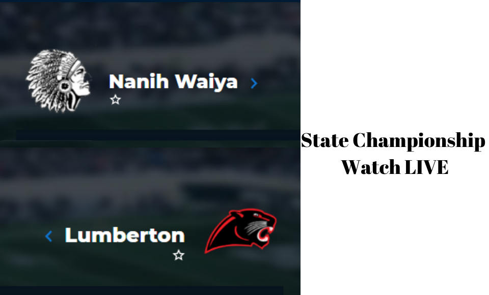 Watch Nanih Waiya and Lumberton play for a state title LIVE