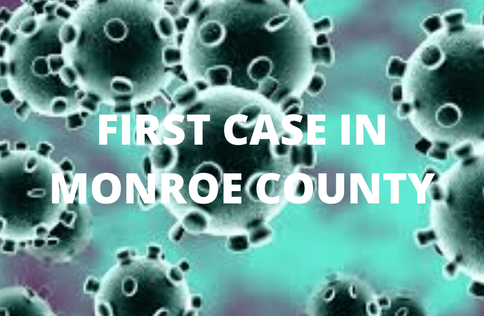 FIRST CASE IN MONROE COUNTY