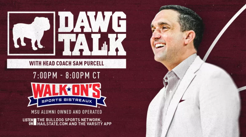 Mississippi State’s ‘Dawg Talk’ Final Women’s Basketball Episode Set for Monday Dawg Talk With Sam Purcell Returns For Final Women's Basketball Episode On Monday