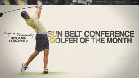 Southern Miss Golfer Benjamin Fernandez Named Sun Belt Player of the Month Golfer Benjamin Fernandez Wins Sun Belt Conference Player of the Month