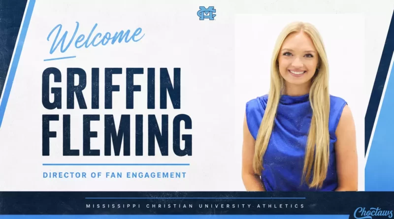 Mississippi Christian University Names Griffin Fleming Director of Fan Engagement Baseball, Men's Basketball, Men's Cross Country, Men's Golf, Men's Soccer, Men's Tennis, Men's Track