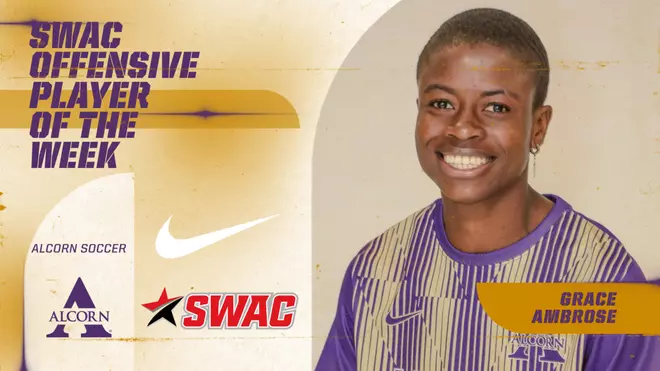 Alcorn’s Grace Ambrose Named SWAC Offensive Player of the Week Ambrose Earns SWAC Weekly Honors