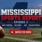 WATCH: Mississippi Sports Report breaks down big wins, Week 3 showdowns and college football ChatGPT Image Sep 9, 2026, 03_40_30 PM