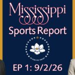 Mississippi Sports Report launches 2026 season with high school football, JUCO, volleyball and SEC talk Mississippi (YouTube Thumbnail)