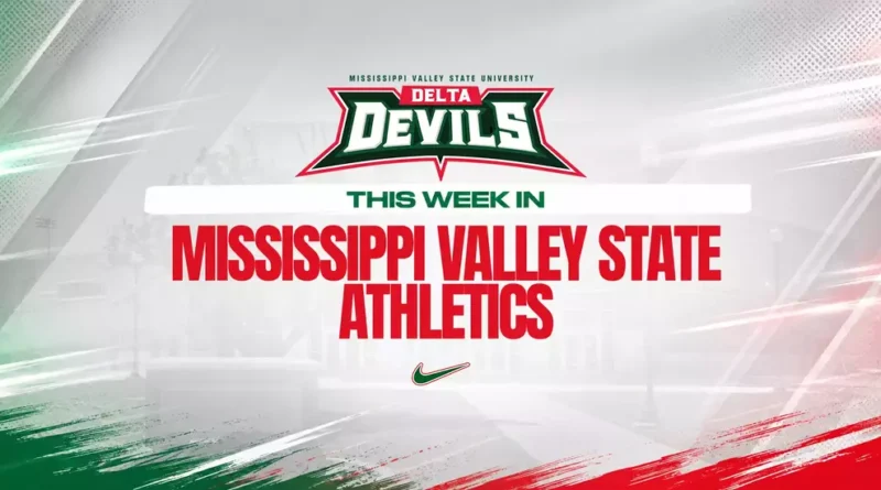 Mississippi Valley State Sports Set for Busy Week in Jackson and Itta Bena This Week in Valley State Athletics